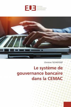 Le système de gouvernance bancaire dans la CEMAC