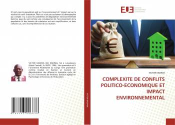 COMPLEXITE DE CONFLITS POLITICO-ECONOMIQUE ET IMPACT ENVIRONNEMENTAL