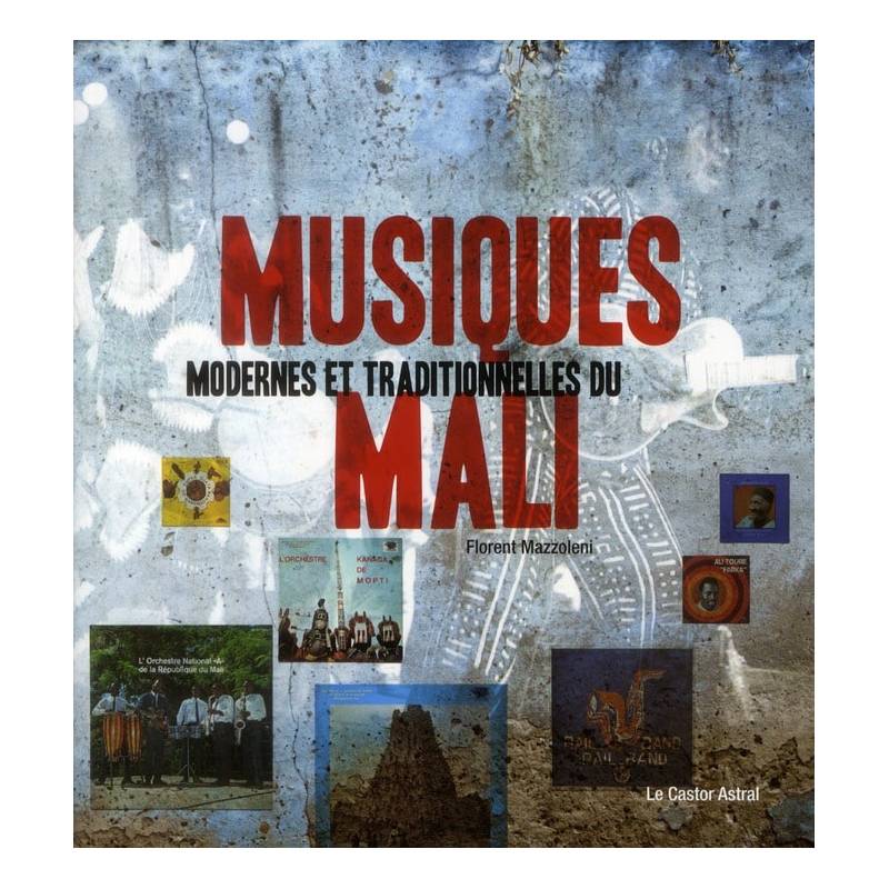 Musiques modernes et traditionnelles du Mali Florent Mazzoleni