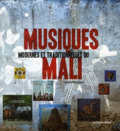 Musiques modernes et traditionnelles du Mali Florent Mazzoleni