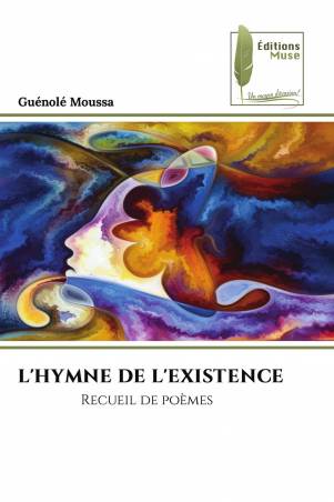 L'HYMNE DE L'EXISTENCE