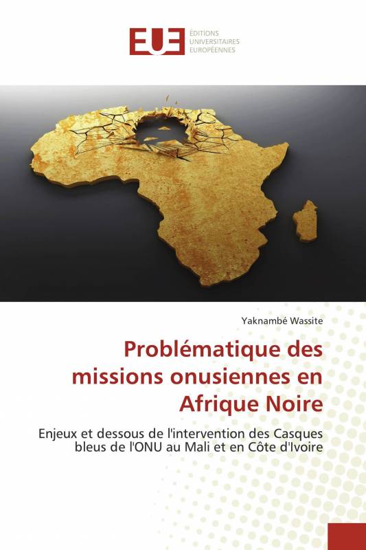 Problématique des missions onusiennes en Afrique Noire