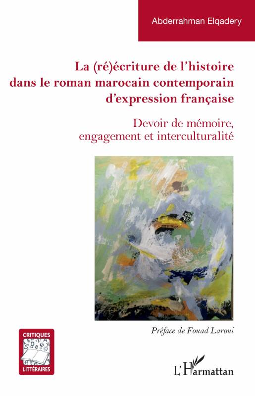 La (ré)écriture de l'histoire dans le roman marocain contemporain d'expression française