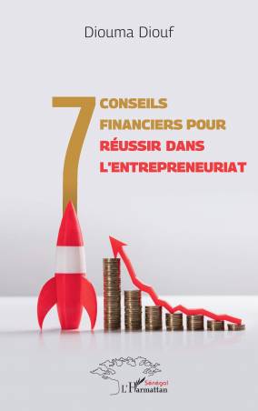 7 conseils financiers pour réussir dans l'entrepreneuriat