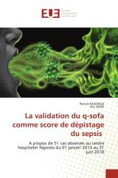 La validation du q-sofa comme score de dépistage du sepsis