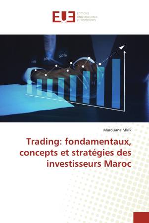 Trading: fondamentaux, concepts et stratégies des investisseurs Maroc