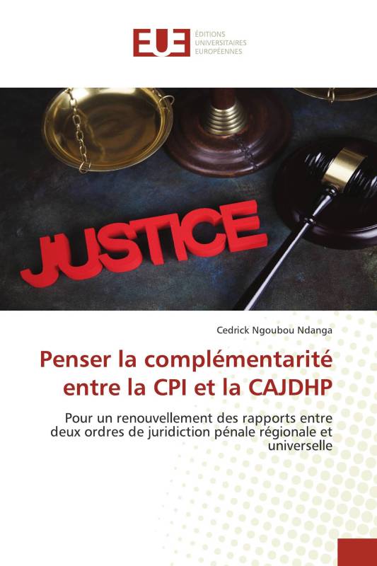 Penser la complémentarité entre la CPI et la CAJDHP