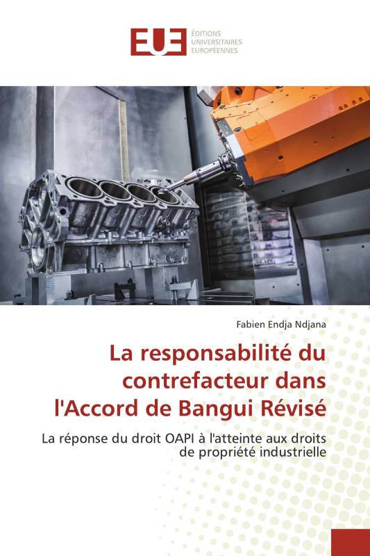 La responsabilité du contrefacteur dans l'Accord de Bangui Révisé