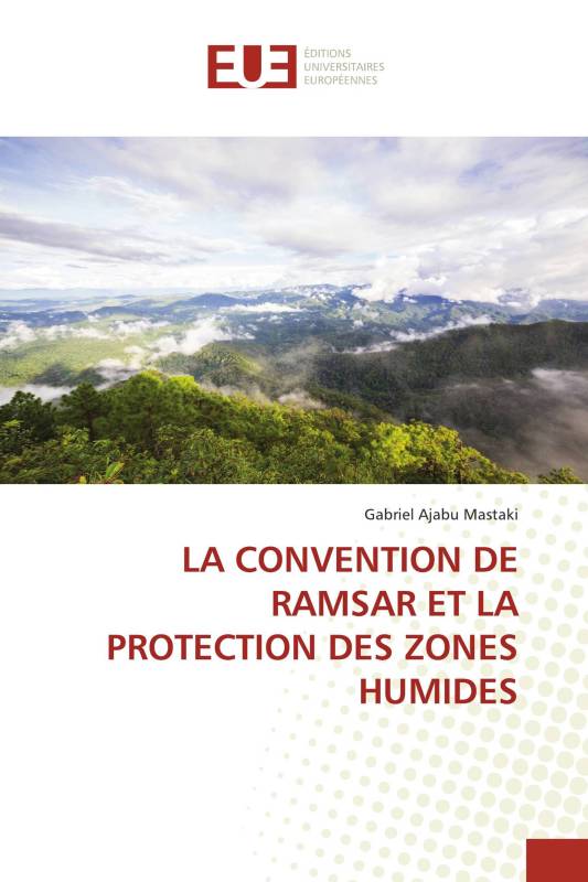 LA CONVENTION DE RAMSAR ET LA PROTECTION DES ZONES HUMIDES