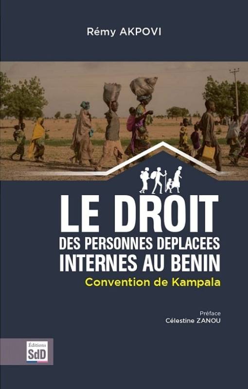 Le droit des personnes déplacées internes au Bénin. Convention de Kampala Rémy Akpovi