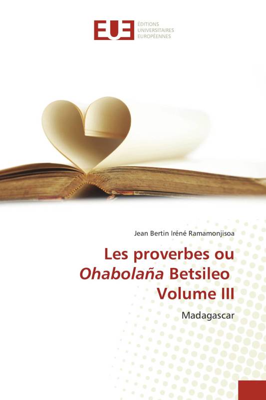 Les proverbes ou Ohabolaña Betsileo Volume III