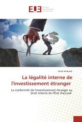 La légalité interne de l'investissement étranger