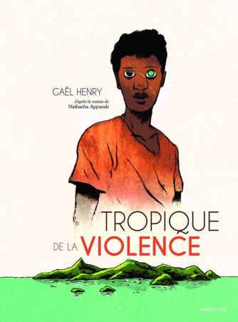 Tropique de la violence Gaël Henry