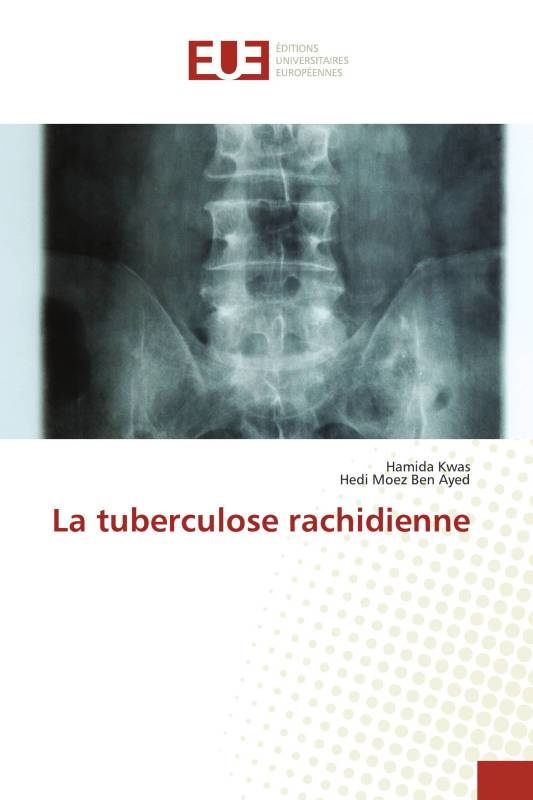La tuberculose rachidienne