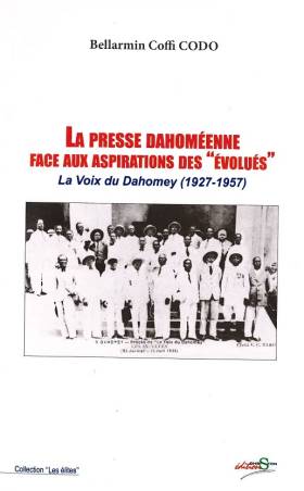 La presse dahoméenne face aux aspirations des "évolués"