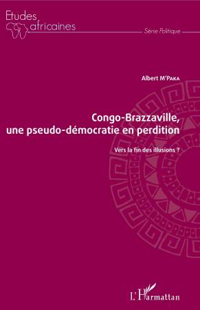 Congo-Brazzaville, une pseudo-démocratie en perdition