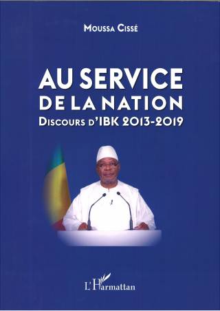 Au service de la nation. Discours d'IBK 2013-2019