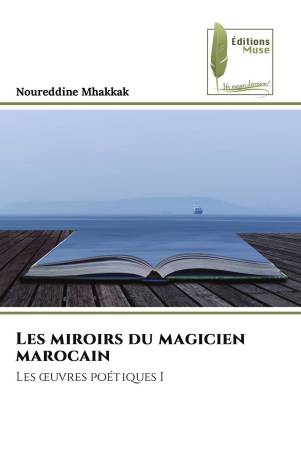 Les miroirs du magicien marocain