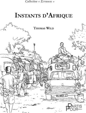Instants d'Afrique Thomas Wild