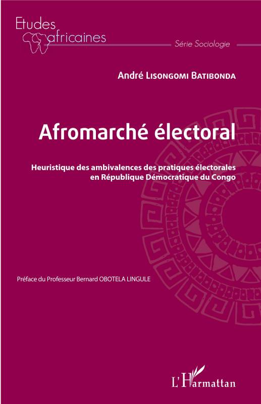 Afromarché électoral. Heuristique des ambivalences des pratiques électorales en République Démocratique du Congo