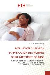 EVALUATION DU NIVEAU D’APPLICATION DES NORMES D’UNE MATERNITE DE BASE