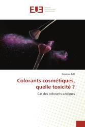 Colorants cosmétiques, quelle toxicité ?