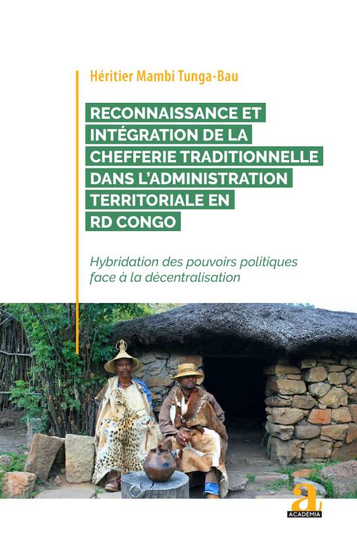 Reconnaissance et intégration de la chefferie traditionnelle dans l'administration territoriale en RD Congo
