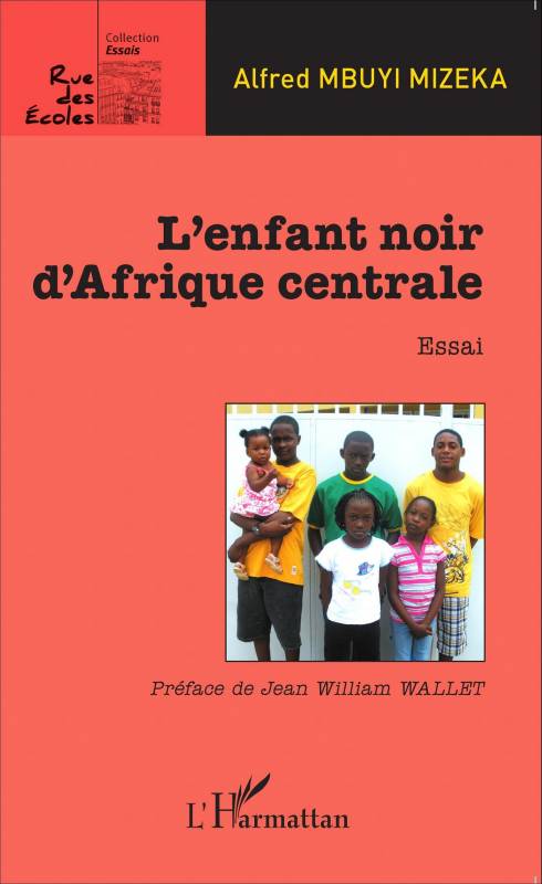 Enfant noir d'Afrique centrale    Essai de Alfred Mbuyi Mizeka