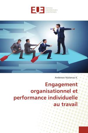 Engagement organisationnel et performance individuelle au travail