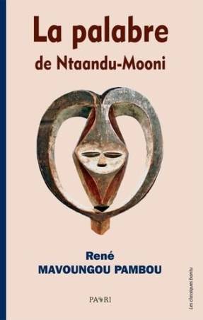 La Palabre de Ntaandu-Mooni René Mavoungou Pambou