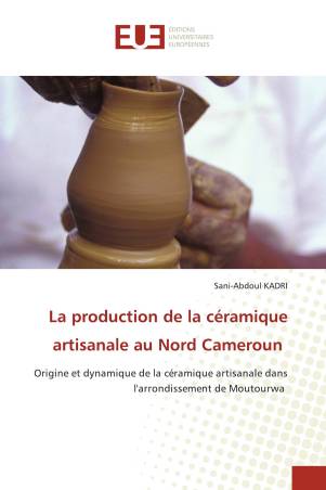 La production de la céramique artisanale au Nord Cameroun