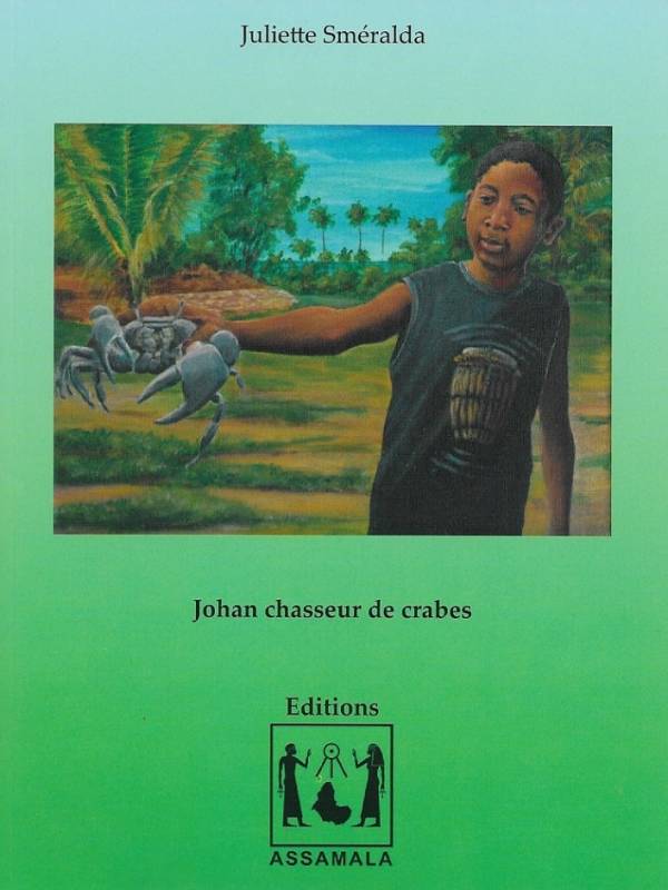 Johan chasseur de crabes Juliette Sméralda