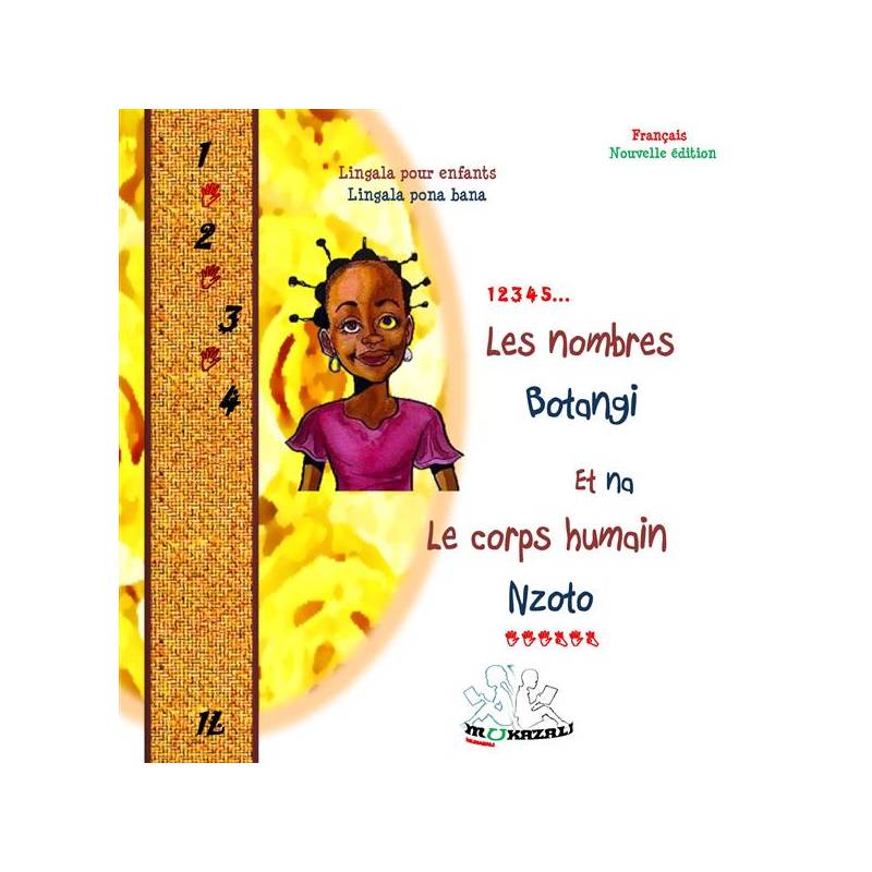 Les nombres et le corps humain Botangi na Nzoto Livre bilingue français / lingala