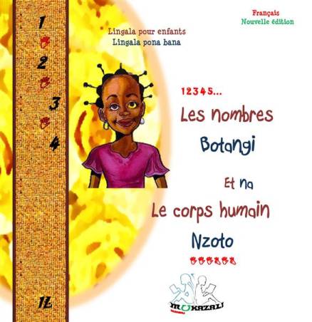 Les nombres et le corps humain. Botangi na Nzoto - Livre bilingue français / lingala