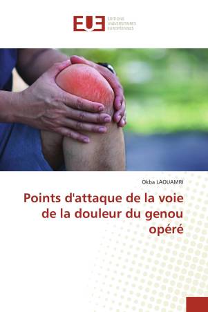 Points d&#039;attaque de la voie de la douleur du genou opéré