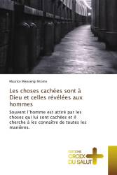 Les choses cachées sont à Dieu et celles révélées aux hommes