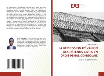 LA RÉPRESSION D'ÉVASION DES DÉTENUS CIVILS EN DROIT PÉNAL CONGOLAIS