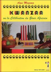 Kwanzaa ou la célébration du génie africain Ama Mazama