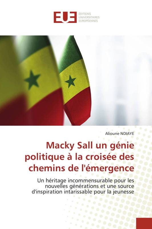 Macky Sall un génie politique à la croisée des chemins de l'émergence
