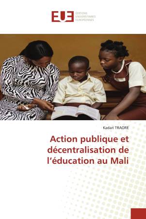 Action publique et décentralisation de l’éducation au Mali