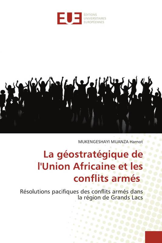 La géostratégique de l'Union Africaine et les conflits armés