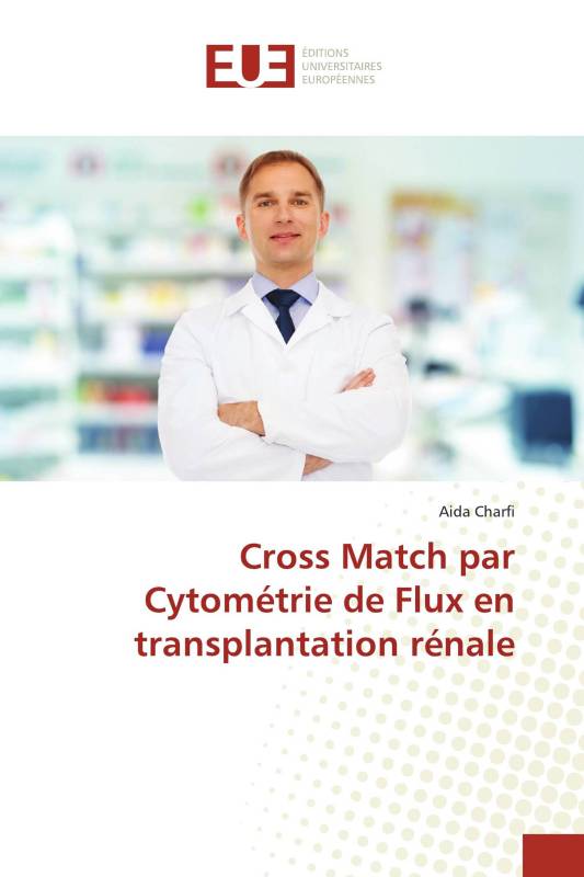 Cross Match par Cytométrie de Flux en transplantation rénale