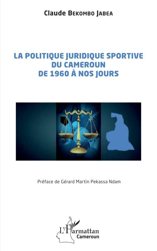 La politique juridique sportive du Cameroun de 1960 à nos jours
