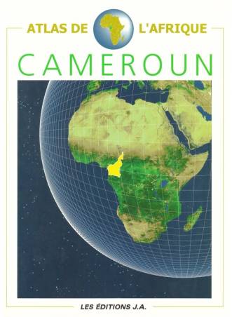 Atlas de l'Afrique. Cameroun Editions du Jaguar