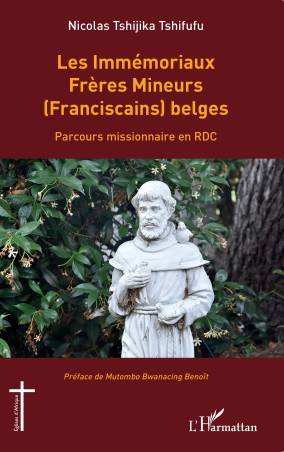 Les Immémoriaux Frères Mineurs (Franciscains) belges