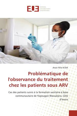 Problématique de l'observance du traitement chez les patients sous ARV