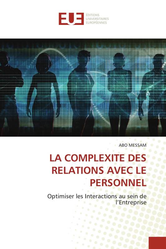 LA COMPLEXITE DES RELATIONS AVEC LE PERSONNEL