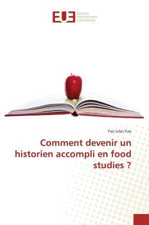 Comment devenir un historien accompli en food studies ?