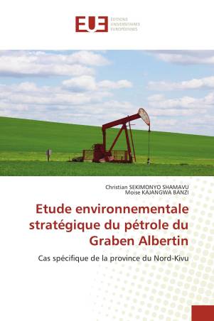 Etude environnementale stratégique du pétrole du Graben Albertin