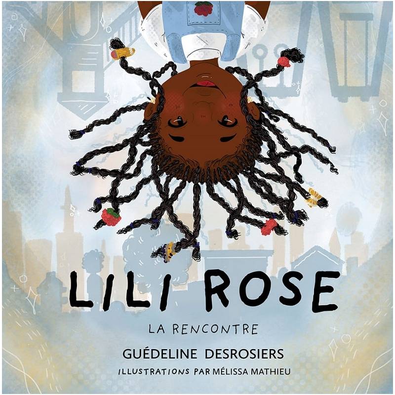 Lili Rose : la rencontre Guédeline Desrosiers